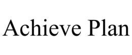 ACHIEVE PLAN trademark