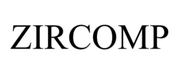 ZIRCOMP trademark