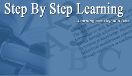 STEP BY STEP LEARNING ...LEARNING ONE STEP AT A TIME trademark