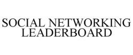 SOCIAL NETWORKING LEADERBOARD trademark