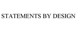 STATEMENTS BY DESIGN trademark