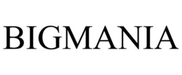 BIGMANIA trademark