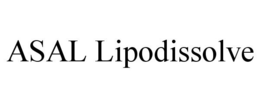 ASAL LIPODISSOLVE trademark