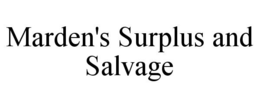 MARDEN'S SURPLUS AND SALVAGE trademark