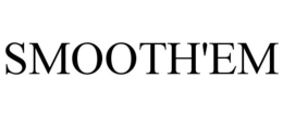 SMOOTH'EM trademark