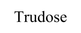 TRUDOSE trademark
