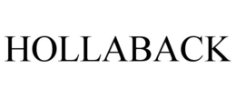HOLLABACK trademark
