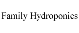 FAMILY HYDROPONICS trademark