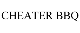 CHEATER BBQ trademark