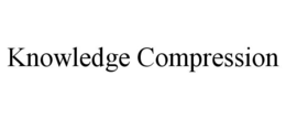 KNOWLEDGE COMPRESSION trademark