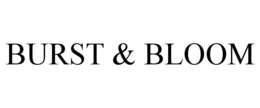 BURST & BLOOM trademark
