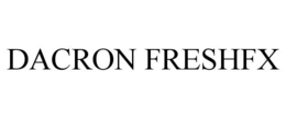 DACRON FRESHFX trademark