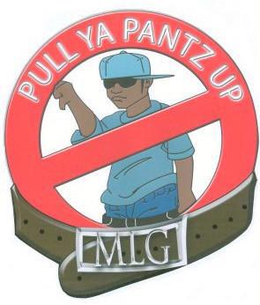 PULL YA PANTZ UP MLG trademark