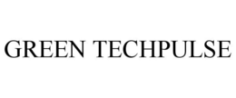 GREEN TECHPULSE trademark