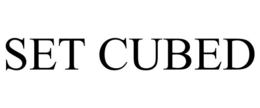 SET CUBED trademark