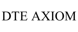 DTE AXIOM trademark