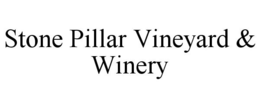 STONE PILLAR VINEYARD & WINERY trademark