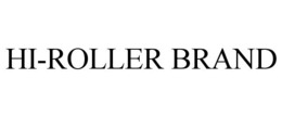HI-ROLLER BRAND trademark