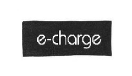 E-CHARGE trademark