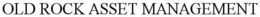 OLD ROCK ASSET MANAGEMENT trademark