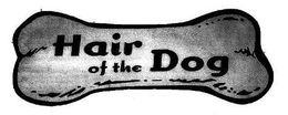 HAIR OF THE DOG trademark