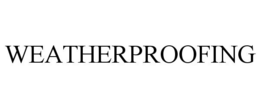 WEATHERPROOFING trademark