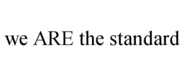 WE ARE THE STANDARD trademark