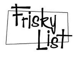 FRISKY LIST trademark