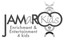 JAMAROO KIDS ENRICHMENT & ENTERTAINMENT 4 KIDS trademark