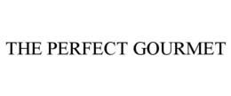 THE PERFECT GOURMET trademark