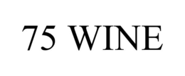 75 WINE trademark