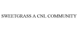 SWEETGRASS A CNL COMMUNITY trademark