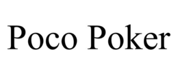 POCO POKER trademark