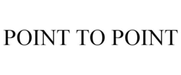 POINT TO POINT trademark