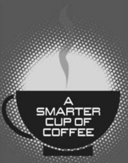 A SMARTER CUP OF COFFEE trademark