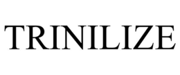 TRINILIZE trademark