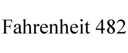 FAHRENHEIT 482 trademark