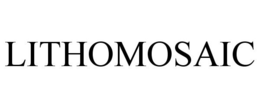 LITHOMOSAIC trademark
