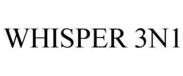 WHISPER 3N1 trademark