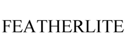 FEATHERLITE trademark
