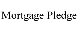 MORTGAGE PLEDGE trademark