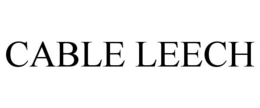 CABLE LEECH trademark