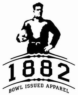 1882 BOWL ISSUED APPAREL trademark