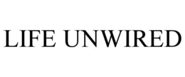 LIFE UNWIRED trademark