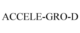ACCELE-GRO-D trademark