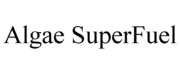 ALGAE SUPERFUEL trademark
