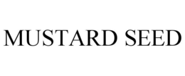 MUSTARD SEED trademark