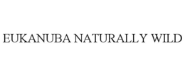 EUKANUBA NATURALLY WILD trademark