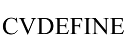 CVDEFINE trademark