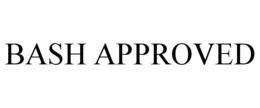 BASH APPROVED trademark